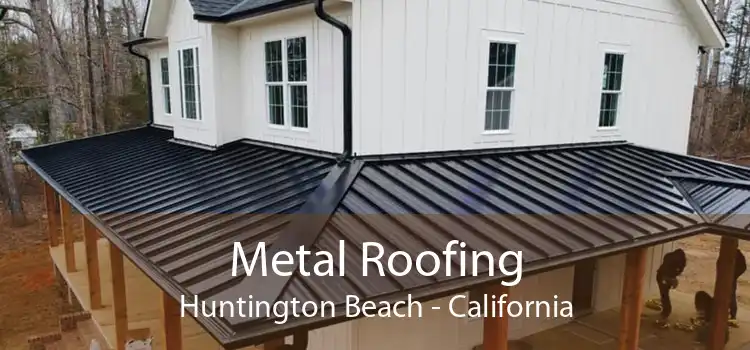 Metal Roofing Huntington Beach - California