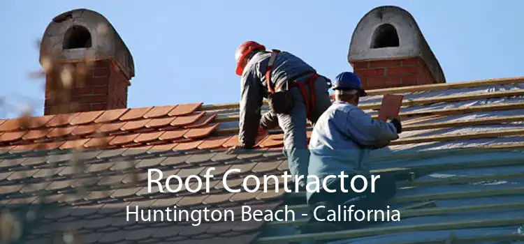 Roof Contractor Huntington Beach - California