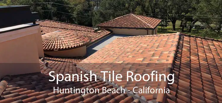 Spanish Tile Roofing Huntington Beach - California